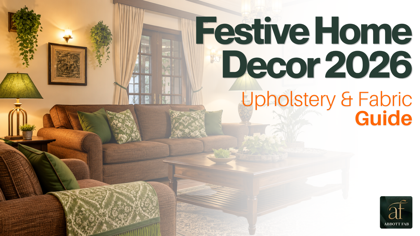 Festive Home Decor Ideas for 2026: A Complete Upholstery and Fabric Guide